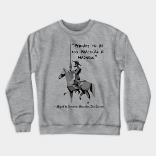 Don Quixote Quote Crewneck Sweatshirt